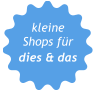 kleine Shops für dies & das