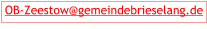OB-Zeestow@gemeindebrieselang.de